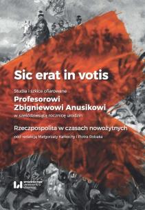 Opakowanie Sic erat in votis 1 Studia i szkice ofiarowane Profesorowi Zbigniewowi Anusikowi w sześćdziesiątą