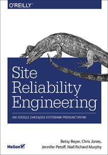 Okładka książki Site Reliability Engineering Jak Google zarządza systemami producyjnymi