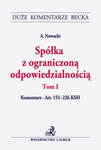 Okładka książki Spółka z ograniczoną odpowiedzialnością Tom I Komentarz do art. 151-226 KSH
