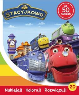 Okładka książki Stacyjkowo Naklejaj! Koloruj!Rozwiązuj! Tom 20