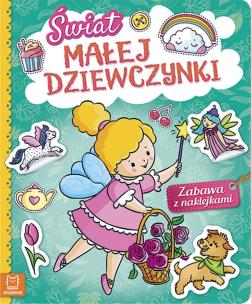 Okładka książki Świat małej dziewczynki. Zabawa z naklejkami