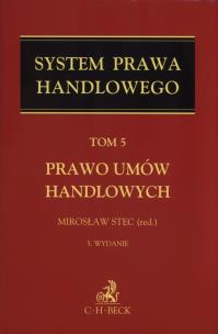 Okładka książki System Prawa Handlowego Tom 5 Prawo umów handlowych