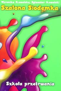 Okładka książki Szalona siódemka Szkoła przetrwania