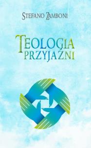 Okładka książki Teologia przyjaźni