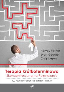 Okładka książki Terapia krótkoterminowa skoncentrowana na rozwiązaniu. 100 najważniejszych tez, założeń i technik