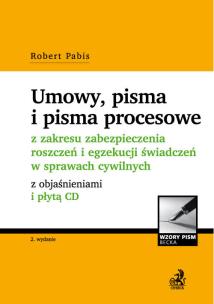 Okładka książki Umowy, pisma i pisma procesowe z zakresu zabezpieczenia roszczeń i egzekucji świadczeń w sprawach cy