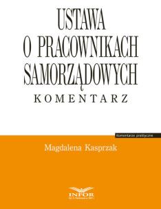 Okładka książki Ustawa o pracownikach samorządowych Komentarz