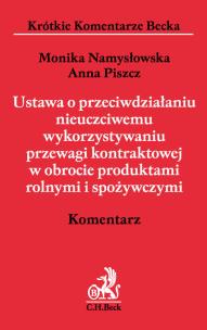 Okładka książki Ustawa o przeciwdziałaniu nieuczciwemu wykorzystaniu przewagi kontraktowej w obrocie produktami roln