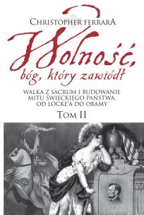 Okładka książki Wolność bóg który zawiódł Tom 2