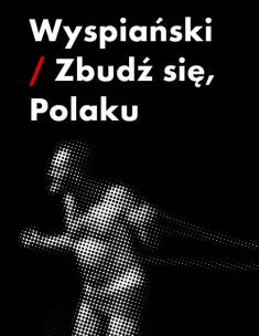 Okładka książki Wyspiański zbudź się Polaku