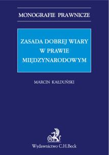 Okładka książki Zasada dobrej wiary w prawie międzynarodowym