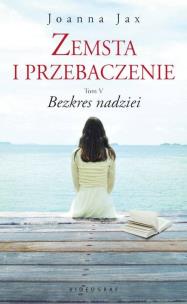 Okładka książki Zemsta i przebaczenie T5 Bezkres nadziei