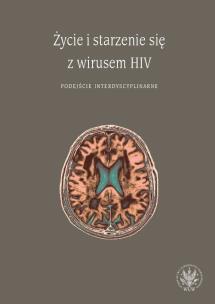 Okładka książki Życie i starzenie się z wirusem HIV Podejście interdyscyplinarne