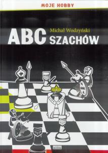 Okładka książki ABC szachów. Moje hobby TW LITERAT