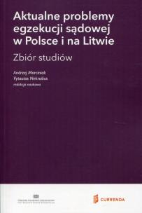 Okładka książki Aktualne problemy egzekucji sądowej w Polsce i na Litwie