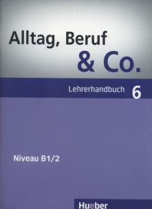 Okładka książki Alltag, Beruf & Co. 6 Lehrerhandbuch