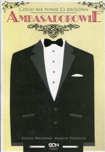 Okładka książki Ambasadorowie. Czego nie powie Ci królowa (miękka oprawa)