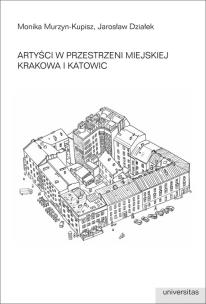 Okładka książki Artyści w przestrzeni miejskiej Krakowa i Katowic