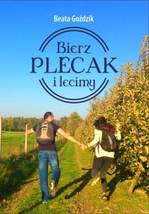 Okładka książki Bierz plecak i lecimy