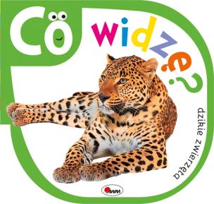 Okładka książki Co widzę Dzikie zwierzęta