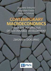 Contemporary macroeconomics from the perspective of sustainable development. Autor: Dokurno Zbigniew, Fiedor Bogusław, Scheuer Bartosz. Multiszop.pl Okładka książki Contemporary macroeconomics from the perspective of sustainable development