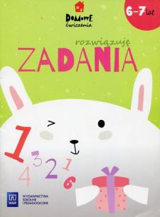 Okładka książki Domowe ćwiczenia. Rozwiązuję zadania. Wiek 6-7 lat