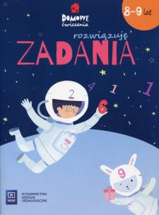 Okładka książki Domowe ćwiczenia. Rozwiązuję zadania. Wiek 8-9 lat