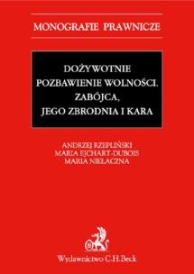 Okładka książki Dożywotnie pozbawienie wolności. Zabójca, jego zbrodnia i kara