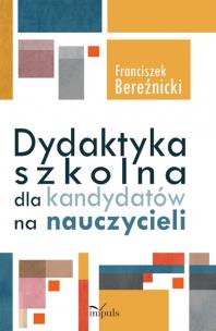 Okładka książki Dydaktyka szkolna dla kandydatów na nauczycieli