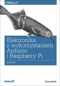 Okładka książki Elektronika z wykorzystaniem Arduino i Raspberry Pi. Receptury