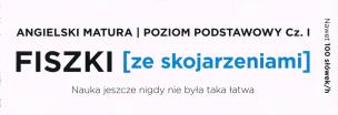 Okładka książki Fiszki ze skojarzeniami. Angielski Matura. Poziom Podstawowy cz.1