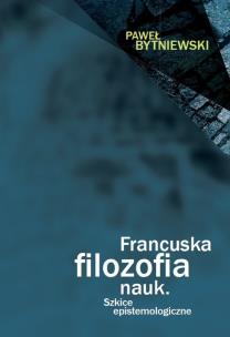 Okładka książki Francuska filozofia nauk