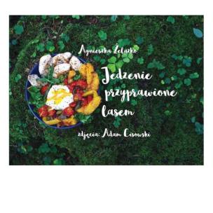 Okładka książki Jedzenie przyprawione lasem