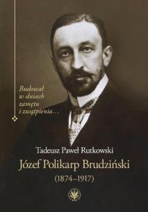 Okładka książki Józef Polikarp Brudziński (1874-1917)