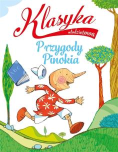 Okładka książki Klasyka młodzieżowa: Przygody Pinokia