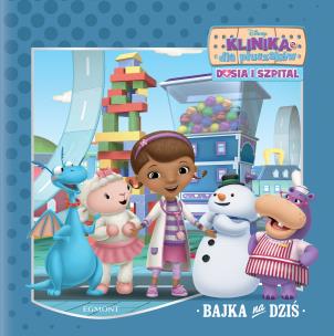 Okładka książki Klinika dla Pluszaków. Dosia i szpital. Popsute zabawki. Bajka na dziś