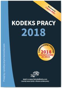 Okładka książki Kodeks pracy 2018 Ujednolicone przepisy z komentarzem do zmian
