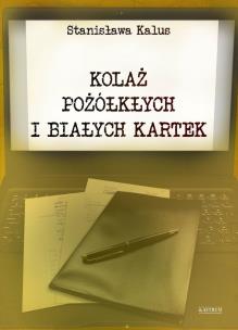Okładka książki Kolaż pożółkłych i białych kartek