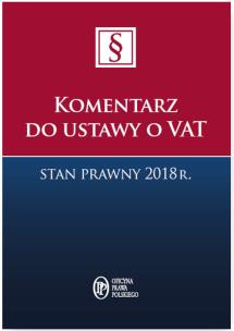 Okładka książki Komentarz do ustawy o VAT Stan prawny 2018 r.