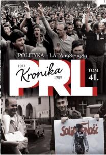 Opakowanie Kronika PRL 1944-1989 Tom 41 Polityka - lata 1981-1989