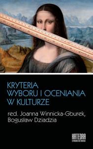 Okładka książki Kryteria wyboru i oceniania w kulturze