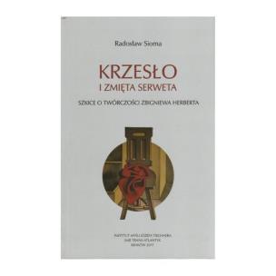 Okładka książki Krzesło i zmięta serweta Szkice o twórczości Z. Herberta