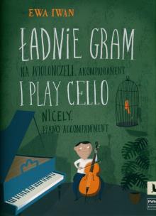 Okładka książki Ładnie gram na wiolonczeli. Akompaniament PWM