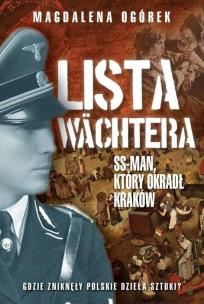 Okładka książki Lista Wachtera. SS-man który okradł Kraków