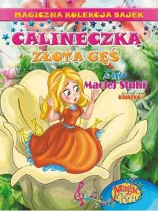 Okładka książki Magiczna Kolekcja Bajek T.7 Calineczka/Złota..+ CD