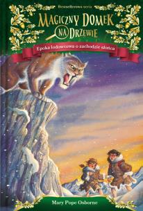 Okładka książki Magiczny domek na drzewie Epoka lodowcowa o zachodzie słońca
