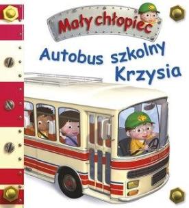 Okładka książki Mała chłopiec. Autobus szkolny Krzysia