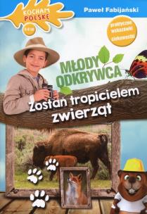 Okładka książki Młody odkrywca: Zostań tropicielem zwierząt