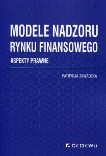 Okładka książki Modele nadzoru rynku finansowego. Aspekty prawne