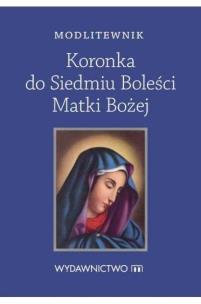 Okładka książki Modlitewnik. Koronka do Siedmiu Boleści Matki Bożej